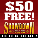 Showdown online casino. $50 FREE! Click here.