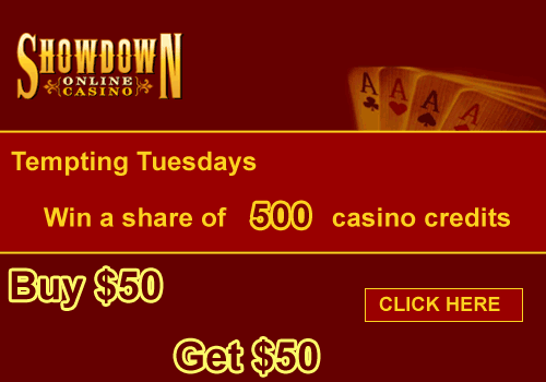Showdown online casino. Tempting Tuesdays. Buy $50, get $50. Win a share of 500 casino credits. Click here.